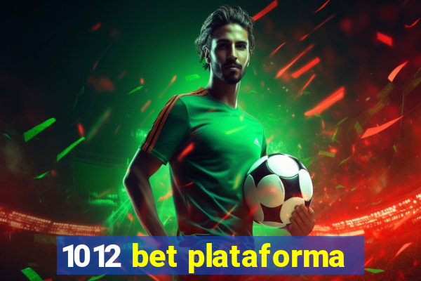 1012 bet plataforma